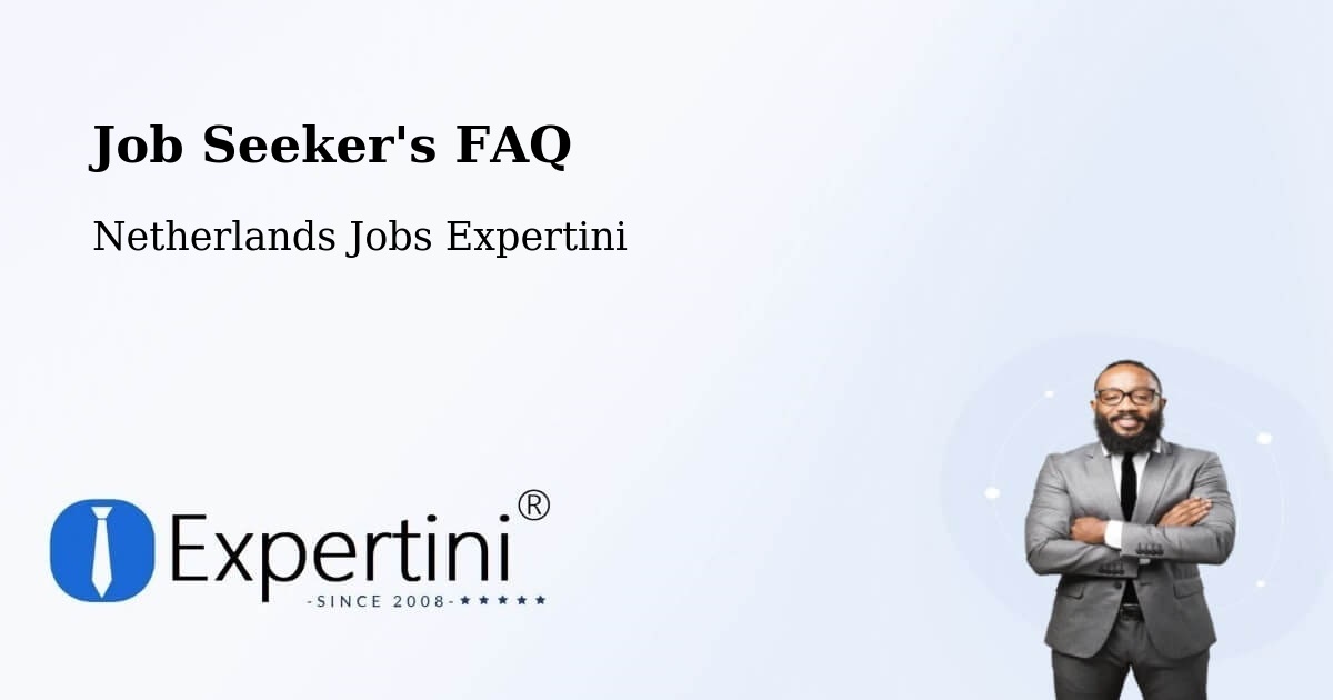 Job Seeker FAQ – Jagershoef - Netherlands Jobs Expertini